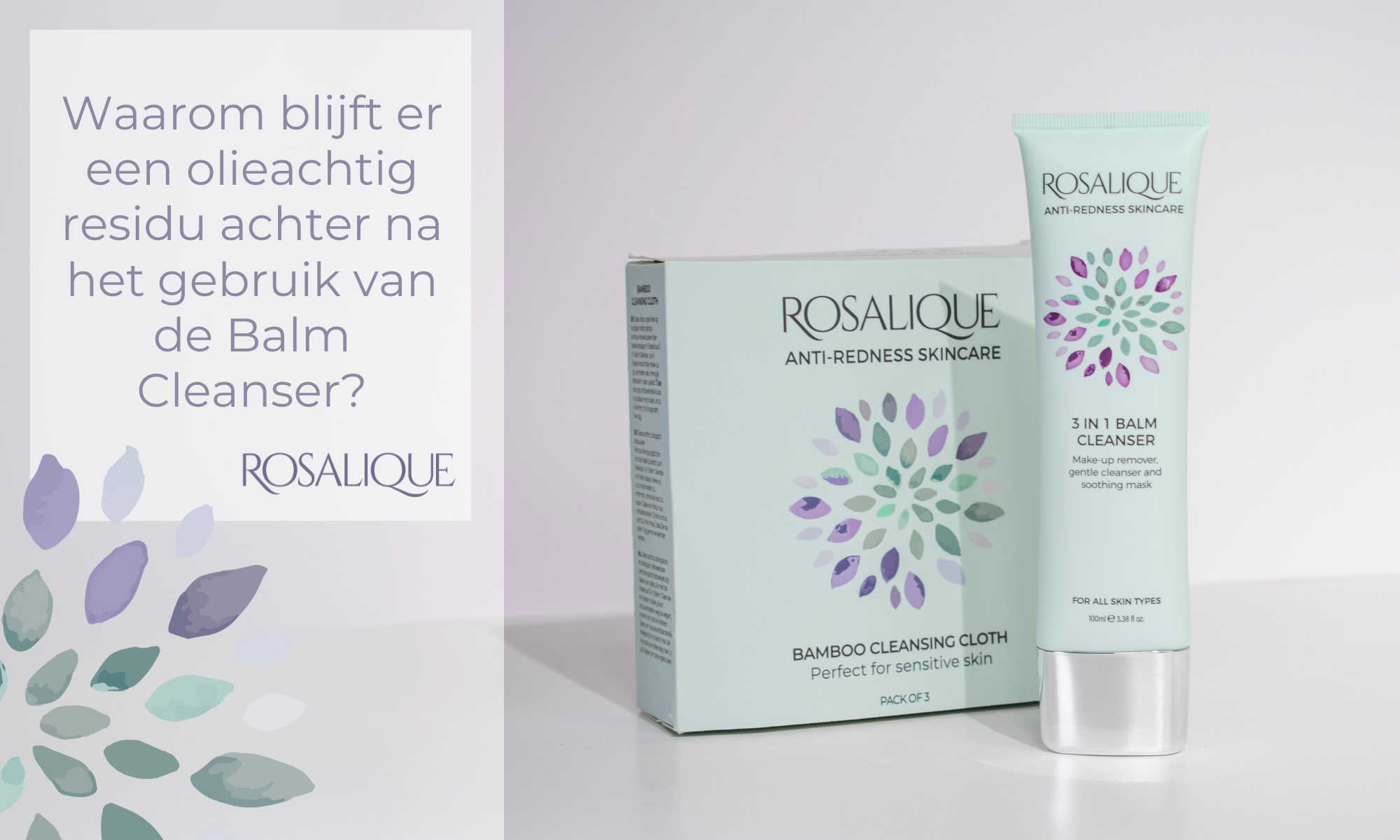 Waarom blijft er een olieachtig residu achter na het gebruik van de 3 in 1 Balm Cleanser?